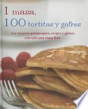 Libro 1 Masa, 100 Tortitas y Gofres
