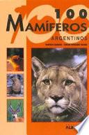 100 Mamiferos Argentinos