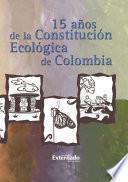 Libro 15 Años de la Constitución Ecológica