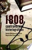 1808, controversias historiográficas