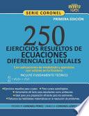 Libro 250 Ejercicios Resueltos de Ecuaciones Diferenciales Lineales [incluye Fundamento Teórico],: Con Aplicaciones de Modelado Y Ejercicios Con Valores En
