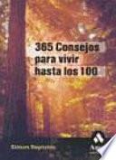 Libro 365 CONSEJOS PARA VIVIR HASTA LOS 100 - LIBRO