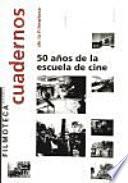 50 años de la Escuela de Cine