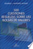 Libro 500 Cuestiones resueltas sobre las Bolsas de Valores