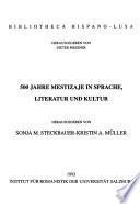 500 Jahre Mestizaje in Sprache, Literatur und Kultur