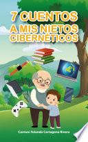 Libro 7 cuentos a mis nietos cibernéticos