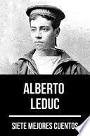 7 mejores cuentos de Alberto Leduc