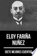 Libro 7 mejores cuentos de Eloy Fariña Núñez