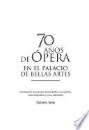 70 años de ópera en el Palacio de Bellas Artes