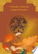 Libro 9 rituales celtas de magia femenina
