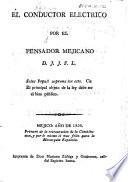 A collection of pamphlets on current topics in Mexico written by, or relating to J. J. Fernandez Lizardi, calling himself: “El Pensador Mexicano.” For the most part in prose. MS. notes
