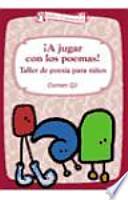 Libro ¡A jugar con los poemas!