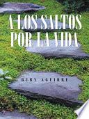 Libro A Los Saltos Por La Vida