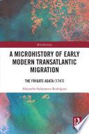 Libro A Microhistory of Early Modern Transatlantic Migration
