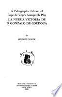 A paleographic edition of Lope de Vega's autograph play La nueva victoria de D. Gonzalo de Cordova