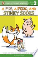 Libro A Pig, a Fox, and Stinky Socks