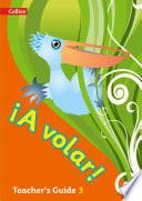 Libro A volar Teacher’s Guide Level 3: Primary Spanish for the Caribbean