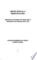 Abuso sexual y prostitución infantil y juvenil en Costa Rica durante los siglos XIX y XX