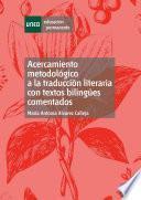 Acercamiento metodológico a la traducción literaria con textos bilingües comentados
