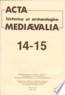 Acta historica et archaeologica mediaevalia 14-15