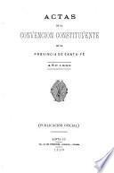 Actas de la Convención Constituyente de la Provincia de Santa-Fé