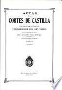Actas de las Cortes de Castilla, publicadas por acuerdo del Congreso de los Diputados con la colaboración de la Real Academia de la Historia