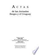 Actas de las Jornadas Borges y el Uruguay