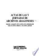 Actas de las V Jornadas de Archivos Aragoneses