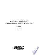 Actas del I Congreso de Arqueología Medieval Española: Cristiano