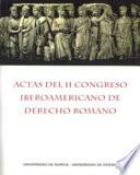 Actas del II Congreso Iberoamericano de Derecho Romano