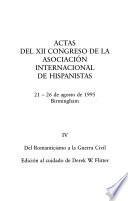 Actas del XII Congreso de la Asociación Internacional de Hispanistas: Del romanticismo a la guerra civil