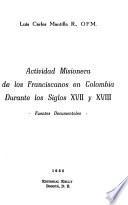 Actividad misionera de los franciscanos en Colombia durante los siglos XVII y XVIII