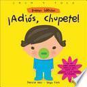 Libro ¡Adiós, chupete!