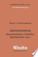 Libro Administrativos (Ayuntamientos, Cabildos, Diputaciones, etc.) Temas 1 a 8 del programa