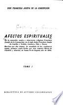 Afectos espirituales de Francisca Josefa de la Concepción, en el siglo doña Francisca Josefa de Castillo y Toledo, Guevara, Niño y Roxas