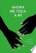 Libro Ahora Me Toca a Mi