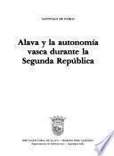 Alava y la autonomía vasca durante la Segunda República