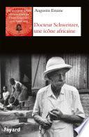 Libro Albert Schweitzer, une icône africaine