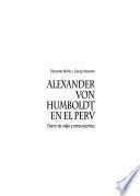 Alexander von Humboldt en el Perú