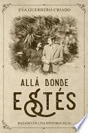 Libro Allá Donde Estés: Basado En Una Historia Real