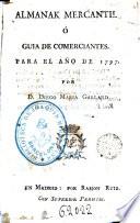Almanaque mercantil, ó Guía de comerciantes, para el año de 1797
