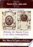 Alonso de Santa Cruz y su obra cosmográfica