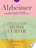 Libro Alzheimer. Guía práctica para conocer, comprender y convivir con la enfermedad