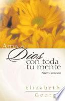 Libro AMA a Dios Con Toda Tu Mente