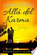 Libro Amar Más Allá del Karma