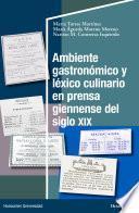 Libro Ambiente gastronómico y léxico culinario en prensa giennense del siglo XIX