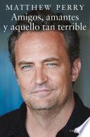 Libro Amigos, amantes y aquello tan terrible
