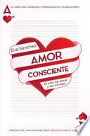 Libro Amor Consciente: El Arte de Amar Y Ser Amado