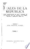 Anales de la República;: Acta y manifiesto de la independencia. Textos constitucionales de Chile. Monografía del poder ejecutivo de Chile