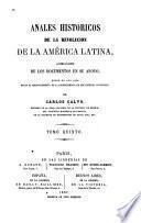 Anales históricos de la revolucion de la América latina